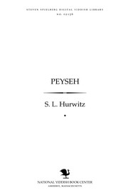 Cover of: Peyseḥ: inṭeresanṭe ertsehlungen un folḳs-mayśe'lekh ṿegen dem heyligen yonṭev peyseḥ