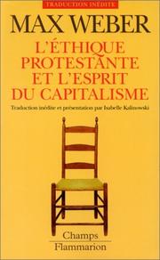 Cover of: L'Ethique protestante et l'Esprit du capitalisme by Max Weber, Isabelle Kalinowski