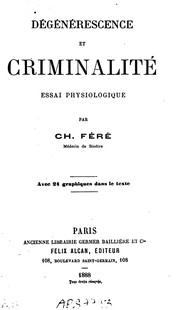 Cover of: Dégénérescence et criminalité: essai physiologique