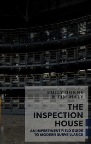 Cover of: The inspection house: an impertinent field guide to modern surveillance
