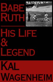 Cover of: Babe Ruth; his life and legend.