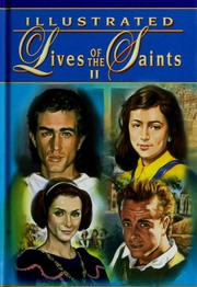 Cover of: Illustrated lives of the saints II for every day of the year: in accord with the norms and principles of the New Roman martyrology (2004 edition)