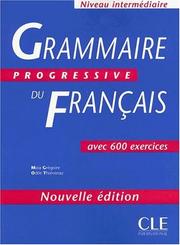 Cover of: Grammaire Progressive Du Francais by Maia Gregoire, Odile Thievenaz
