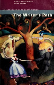 The writer's path by Constance Rooke, Leon Rooke