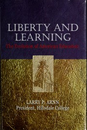 Liberty and Learning by Larry P. Arnn