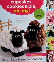 Cover of: Cupcakes, cookies, and pie, oh, my!