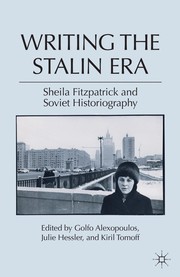 Cover of: Writing the Stalin era: Sheila Fitzpatrick and Soviet historiography