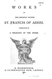 Cover of: Works Of The Seraphic Father St. Francis Of Assisi