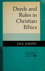 Deeds and rules in Christian ethics by Paul Ramsey