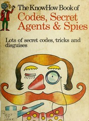 Cover of: The knowhow book of codes, secret agents & spies