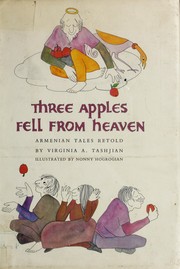 Cover of: Three apples fell from heaven by Virginia A. Tashjian