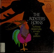 Cover of: The rooster's horns: a Chinese puppet play to make and perform
