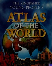 Cover of: The Kingfisher Young Peoples's Atlas of the World