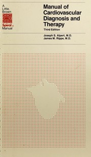 Cover of: Manual of Cardiovascular Diagnosis and Therapy (Little, Brown Spiral Manual) by Joseph S. Alpert, James M. Rippe