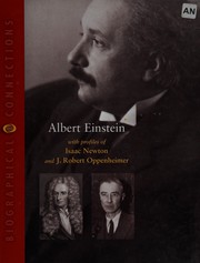 Cover of: Albert Einstein: With Profiles of Isaac Newton and J. Robert Oppenheimer (Biographical Connections)