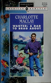 Cover of: Wanted: A Dad To Brag About (Harlequin American Romance, No 643)