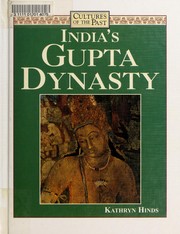 India's Gupta dynasty by Kathryn Hinds