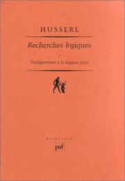 Cover of: Recherches logique, tome 1 : Prolégomènes à la logique pure