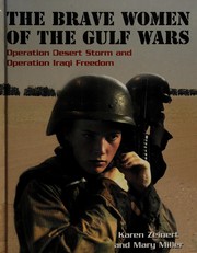 Cover of: The brave women of the Gulf wars: Operation Desert Storm and Operation Iraqi Freedom