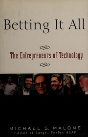 Cover of: Betting it all: the entrepreneurs of technology