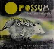 Cover of: The opossum by Kazue Mizumura