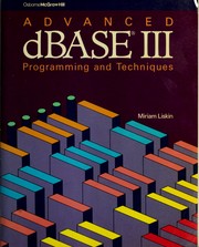 Advanced dBase III by Miriam Liskin