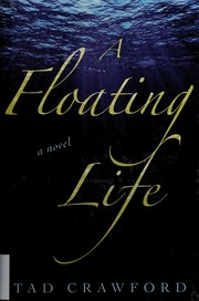 Cover of: A floating life: a novel