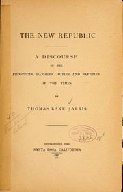 Cover of: The new republic.: A discourse of the prospects, dangers, duties and safeties of the times.