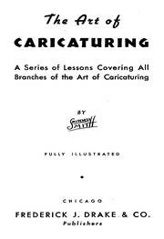Cover of: The Art of Caricaturing: A Series of Lessons Covering All Branches of the Art of Caricaturing