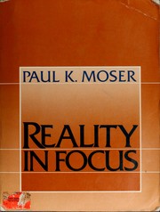 Cover of: Reality in Focus by Paul K. Moser