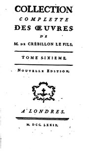 Cover of: Collection complette des œuvres de M. de Crébillon le fils