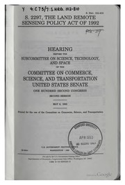 Cover of: S. 2297, the Land Remote Sensing Policy Act of 1992: Hearing Before the ...