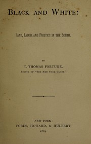 Cover of: Black and white: land, labor, and politics in the South