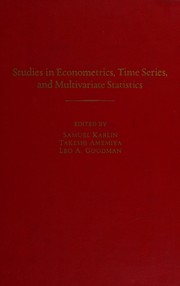 Cover of: Studies in econometrics, time series, and multivariate statistics