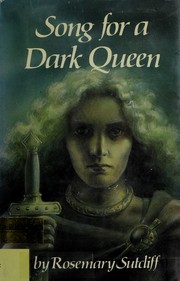 Song for a dark Queen by Rosemary Sutcliff