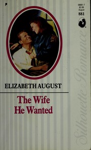 Cover of: The Wife He Wanted by Elizabeth August