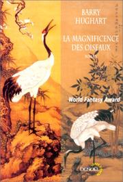 Cover of: La magnificence des oiseaux