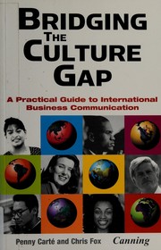 Cover of: Bridging the culture gap: a practical guide to international business communication