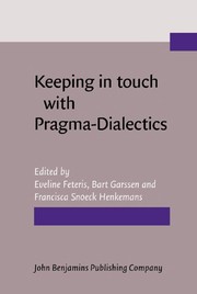 Cover of: Keeping in touch with pragma-dialectics: in honor of Frans H. Van Eemeren