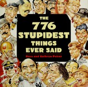 Cover of: The 776 stupidest things ever said by Ross Petras