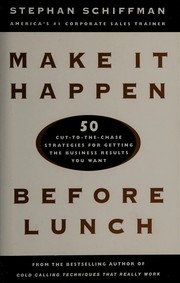 Cover of: Make It Happen Before Lunch by Stephan Schiffman