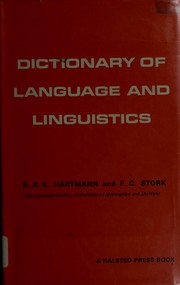 Cover of: Dictionary of language and linguistics by Reinhard R. K. Hartmann