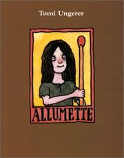Cover of: Allumette: a fable, with due respect to Hans Christian Andersen, the Grimm Brothers, and the Honorable Ambrose Bierce