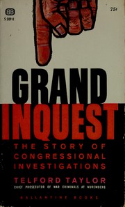 Cover of: Grand inquest: the story of congressional investigations