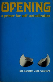 Cover of: Opening: a primer for self-actualization