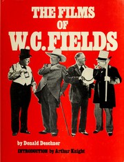 Cover of: The Films of W.C. Fields by Donald Deschner
