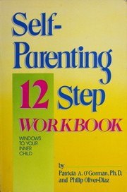 Cover of: Self-Parenting 12 Step Workbook: Windows to Your Inner Child