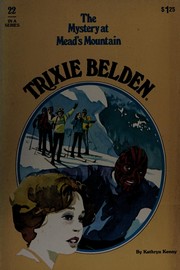Cover of: Trixie Belden and the Mystery at Mead's Mountain