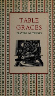 Cover of: Table graces: prayers of thanks
