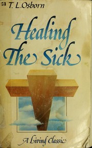 Cover of: Healing the Sick a Living Classic